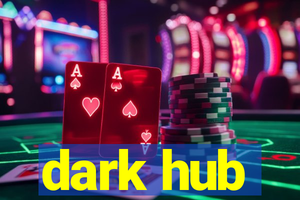 dark hub